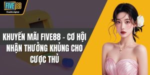 Khuyến mãi FIVE88